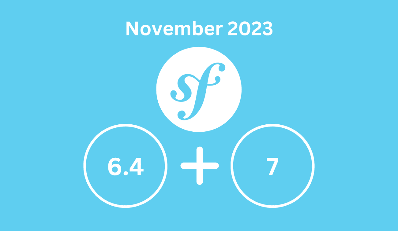Symfony 6.4 and 7.0