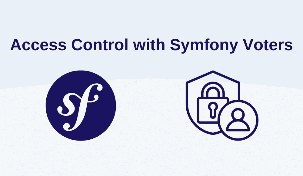 Access Control with Symfony Voters